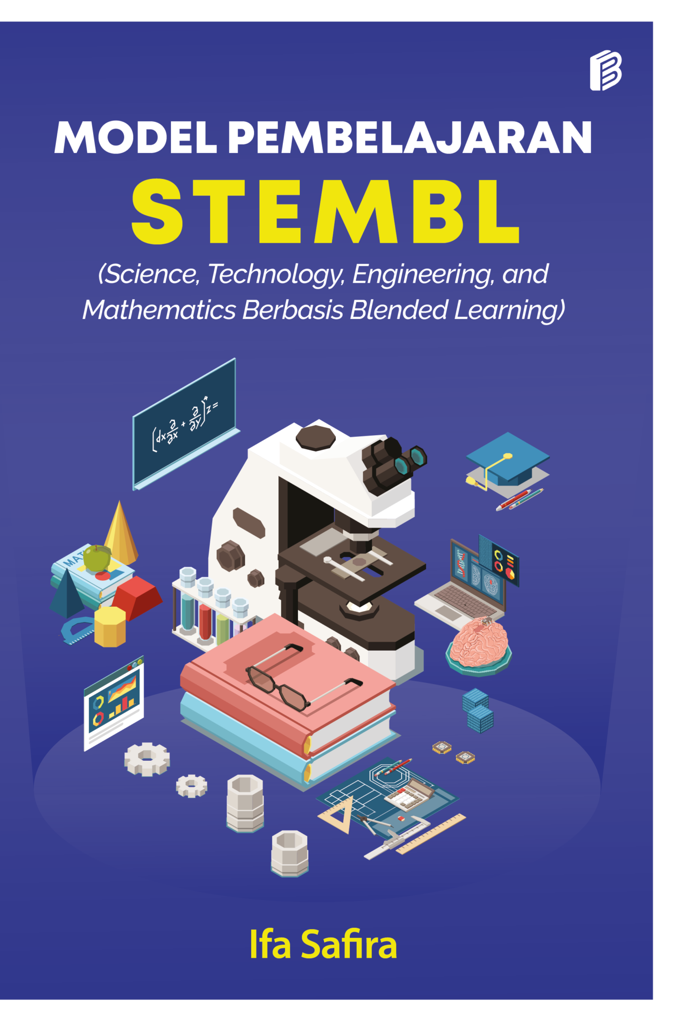 Model Pembelajaran STEMBL (Science, Technology, Engineering, And ...