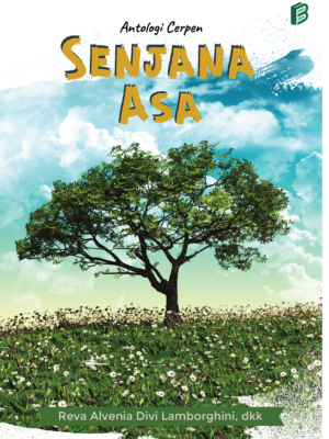 ANTOLOGI CERPEN SENJANA ASA