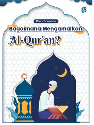 Bagaimana Mengamalkan Al-Quran?
