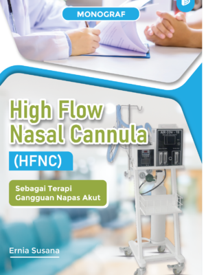 Monograf High Flow Nasal Cannula (HFNC) Sebagai Terapi Gangguan Napas Akut