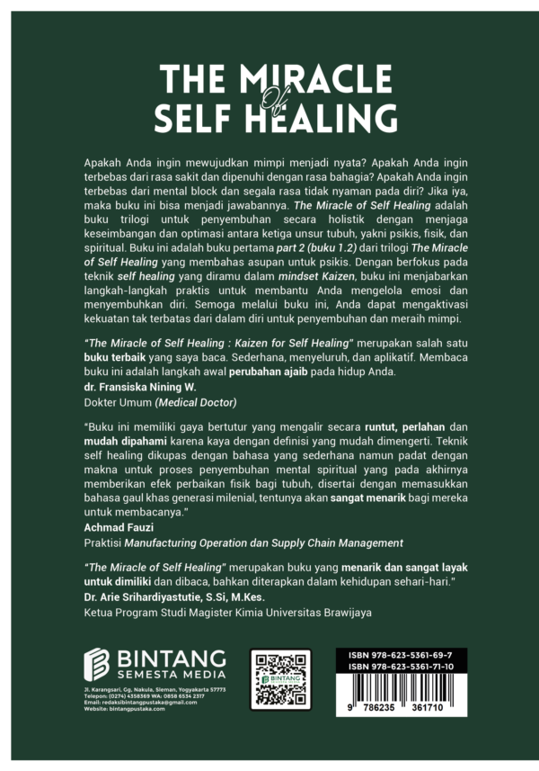 The Miracle of Self Healing Part 1.2 : Rahasia Teknik Self Healing untuk Keajaiban Penyembuhan dan Pengembangan Diri Jangka Panjang