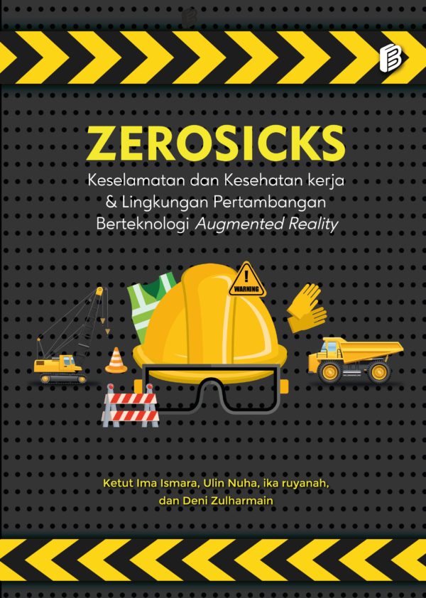 ZEROSICKS : Keselamatan dan Kesehatan Kerja& Lingkungan pertambangan berteknologi Augmented Reality