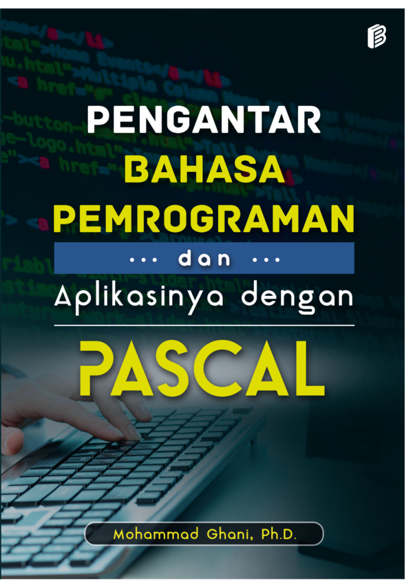 Pengantar Bahasa Pemrograman dan Aplikasinya dengan Pascal
