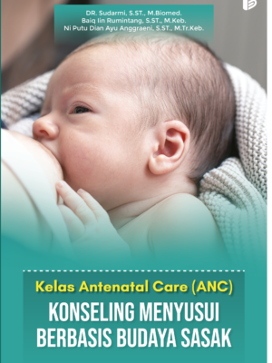 Kelas Antenatal Care (ANC) Konseling Menyusui Berbasis Budaya Sasak
