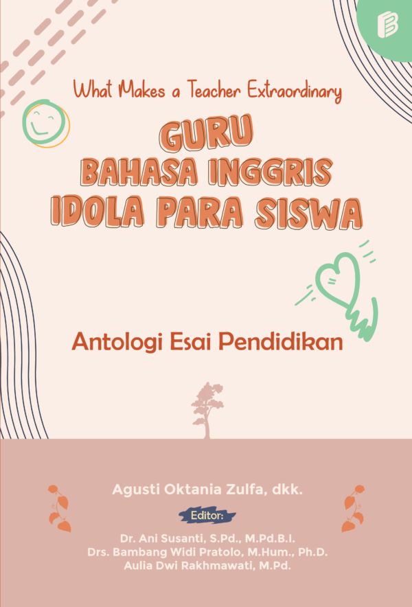 What Makes a Teacher Extraordinary? : Guru Bahasa Inggris Idola Para Siswa