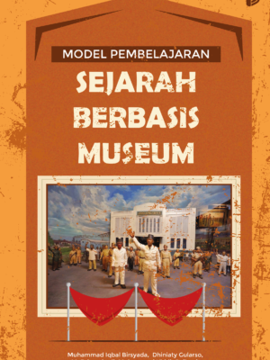 Buku “Model Pembelajaran Sejarah Berbasis Museum” ini disusun sebagai referensi bagi guru untuk meningkatkan minat dan prestasi siswa di mata pelajaran sejarah. SPESIFIKASI BUKU :