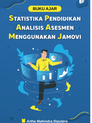 Buku Ajar Statistika Pendidikan : Analisis Asesmen Menggunakan Jamovi