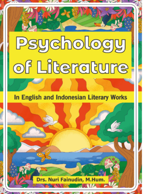 Psychology of Literature : In English and Indonesian Literature Works
