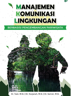 Manajemen Komunikasi Lingkungan Berbasis Pengembangan Pariwisata
