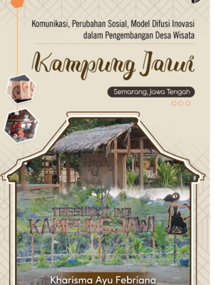 Komunikasi, Perubahan Sosial, Model Difusi Inovasi dalam Pengembangan Desa Wisata : Kampung Jawi, Semarang, Jawa Tengah