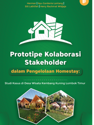 Prototipe Kolaborasi Stakeholder dalam Pengelolaan Homestay : Studi Kasus di Desa Wisata Kembang Kuning Lombok Timur