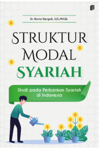 Struktur Modal Syariah : Studi pada Perbankan Syariah di Indonesia