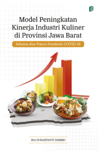 Model Peningkatan Kinerja Industri Kuliner di Provinsi Jawa Barat Selama dan Pasca Pandemi COVID-19