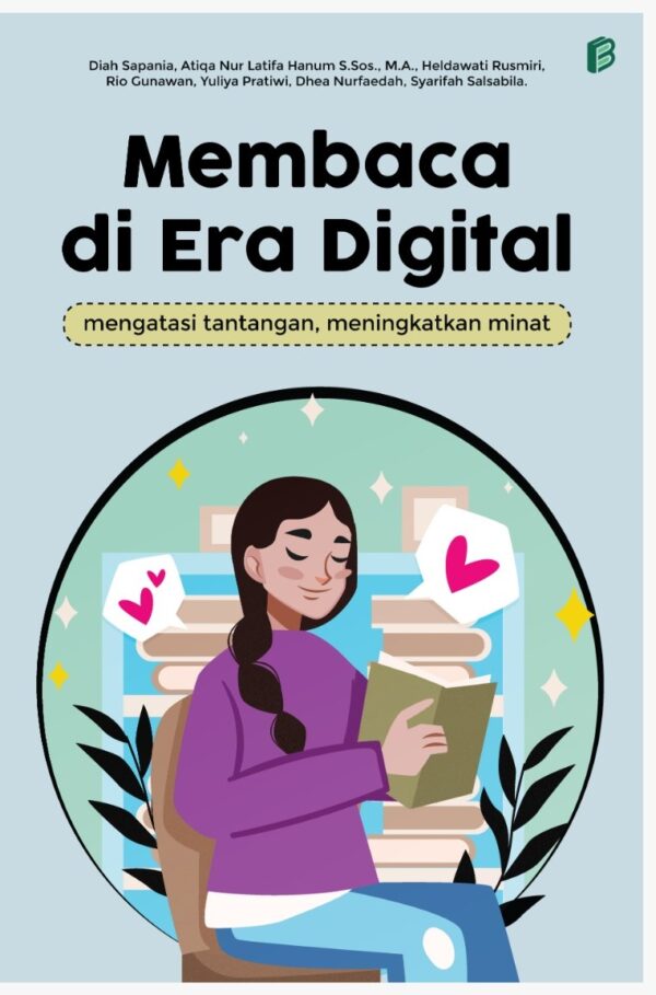 Membaca di Era Digital : mengatasi tantangan, meningkatkan minat
