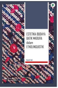 Estetika Budaya Batik Madura dalam Etnolingustik
