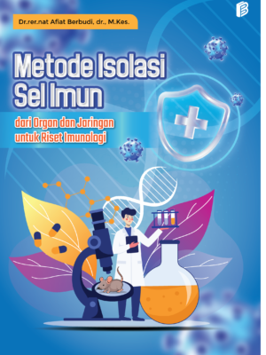 Metode Isolasi Sel Imun dari Organ dan Jaringan untuk Riset Imunologi